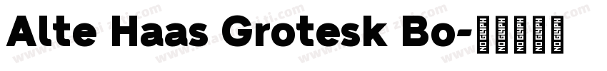 Alte Haas Grotesk Bo字体转换